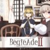 BegieAdeII ~偽りのハレルヤ~